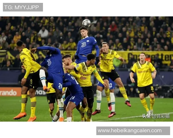 国王杯精彩对决切尔西小胜多特蒙德全场沸腾瞬间回顾